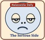 Malassezia the Serious side B MD